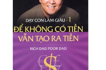 Dạy con làm giàu - Quyển sách làm giàu thay đổi tư duy của cả cuộc đời bạn